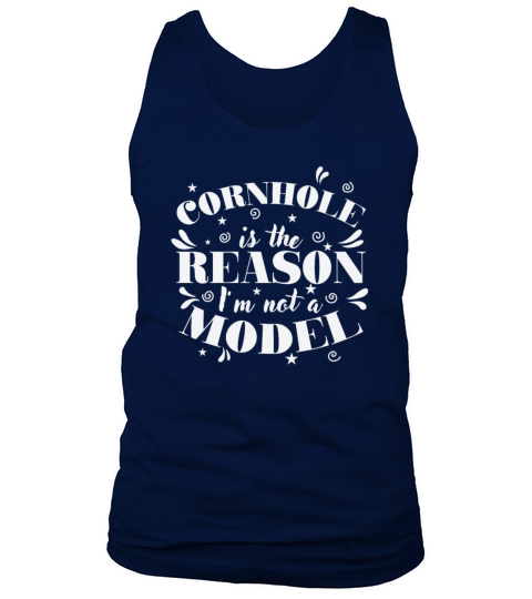 Cornhole is the Reason Im not a Model Game Tank Top Unisex
