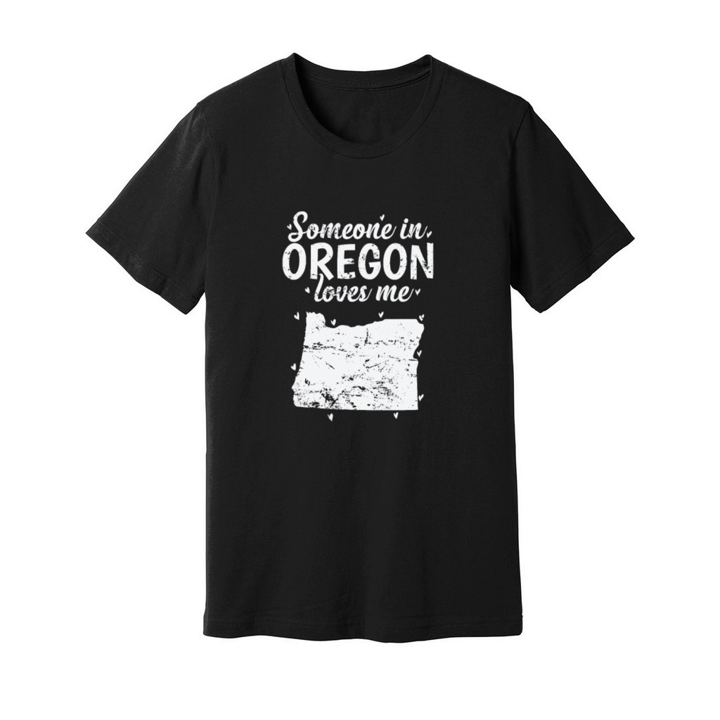Oregon Someone in Oregon loves Me USA Unisex Jersey Tee
