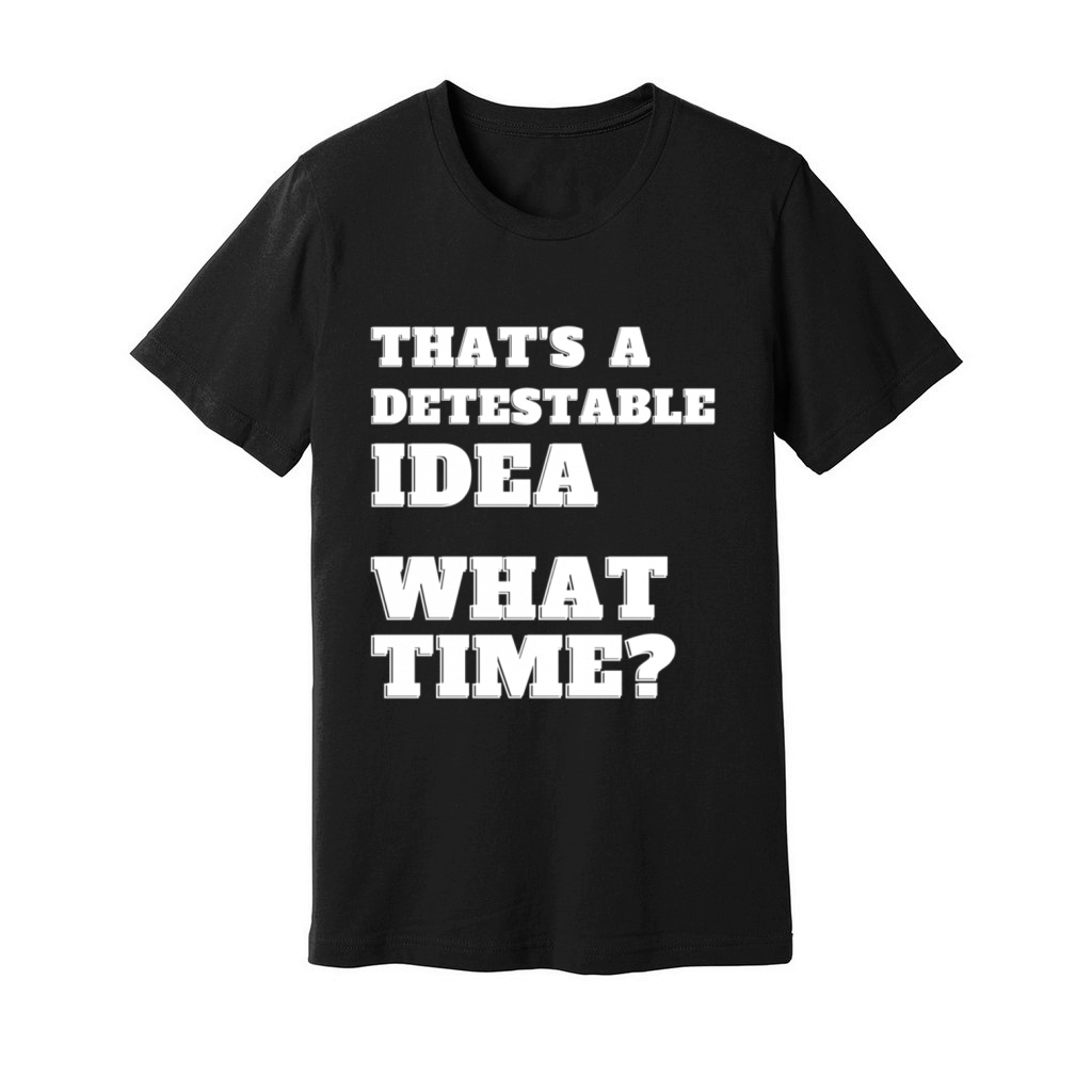 TS A Detestable W Time Sarcasm Unisex Jersey Tee