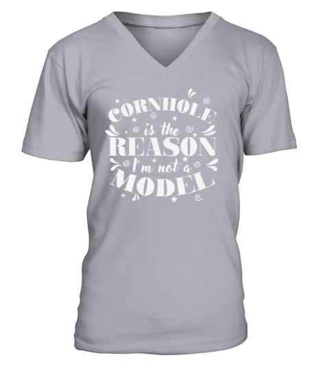 Cornhole is the Reason Im not a Model Game V-Neck T-shirt