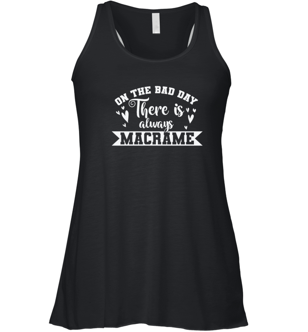 On the bad Day There is always Macrame Women's Flowy Tank Top