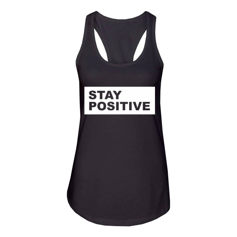 STAY POSITIVE Women's Racerback Tank