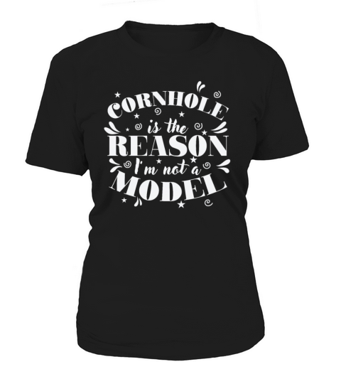 Cornhole is the Reason Im not a Model Game Women's T-Shirt
