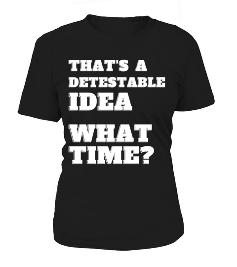 TS A Detestable W Time Sarcasm Women's T-Shirt