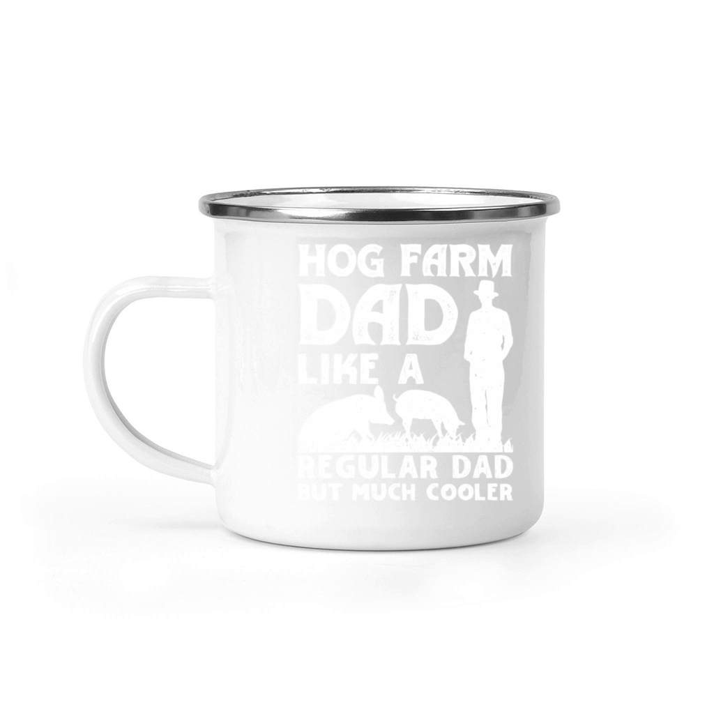 Hog Farm Dad Like A Regular Dad But Much Er Hog Fa Camping Mug