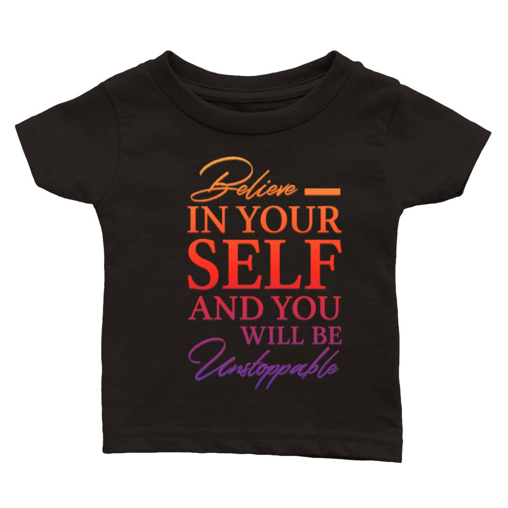 Believe T-shirt Saying Classic Baby Crewneck T-shirt