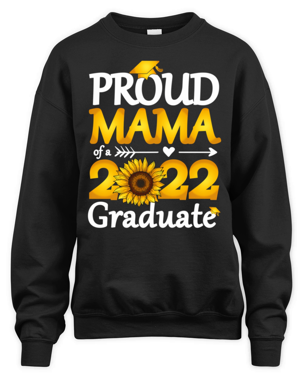 Proud Mama Of A 2022 Graduate Sunflower Graduation Unisex Premium Crewneck Sweatshirt