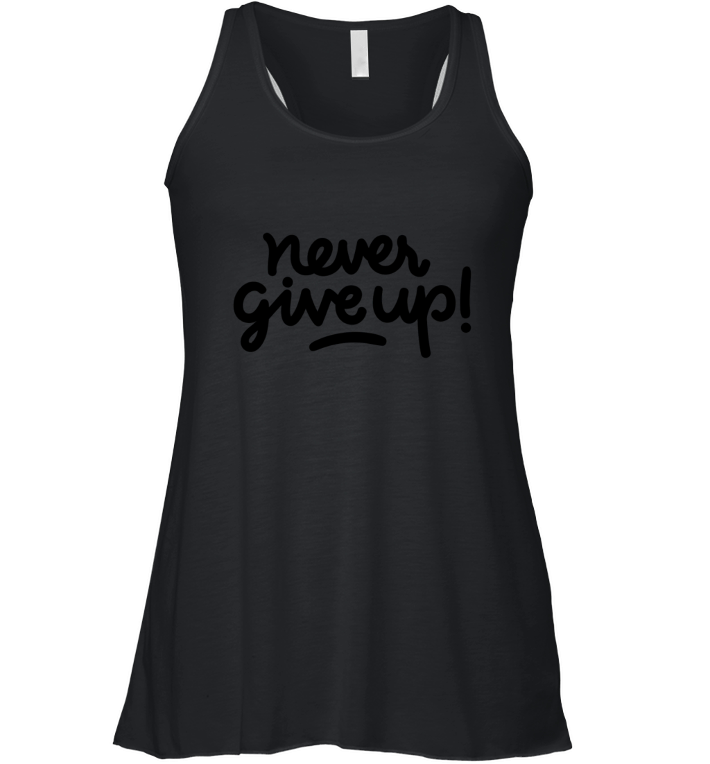 NEVER GIVE UP Women's Flowy Tank Top