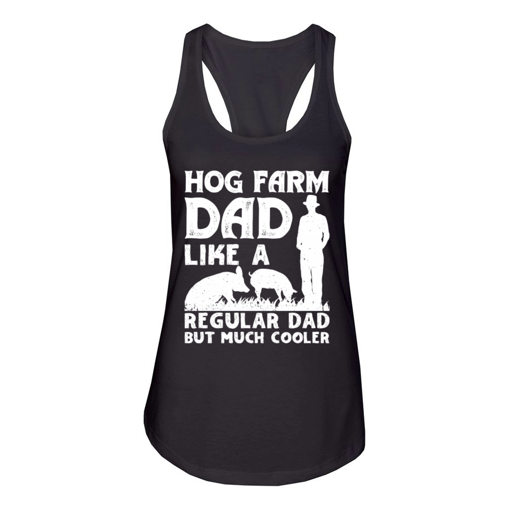 Hog Farm Dad Like A Regular Dad But Much Er Hog Fa Women's Racerback Tank