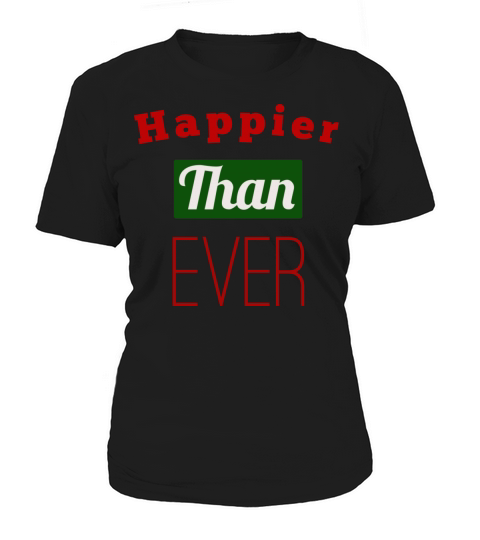 Happier Than Ever Women's T-Shirt