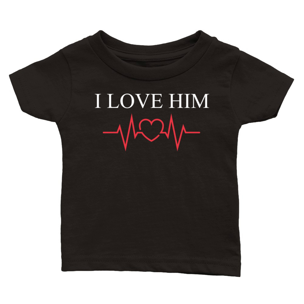 I Love Him Classic Baby Crewneck T-shirt