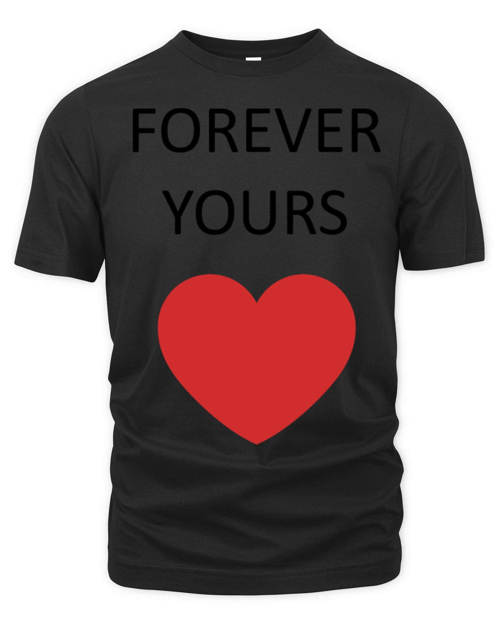 Forever Yours Organic Unisex T-shirt