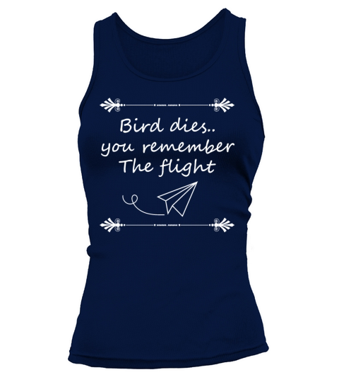 Bird dies you remember the flight Design Tank top Woman