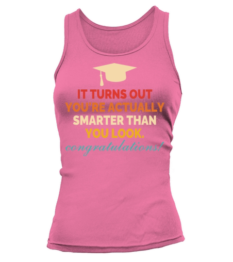 Turns Out Youre Smarter Than You Look Tank top Woman