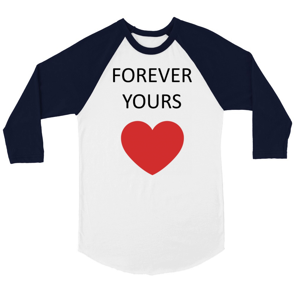 Forever Yours Unisex ¾ sleeve Raglan T-shirt