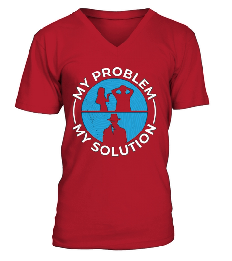 Detective My Problem My Solution Pictogram Dad Mom V-Neck T-shirt