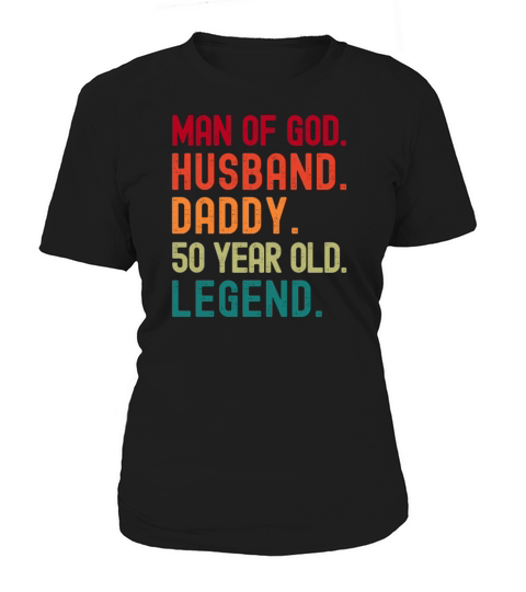 Man of God Husband Dad Funny 50th Birthday Women's T-Shirt
