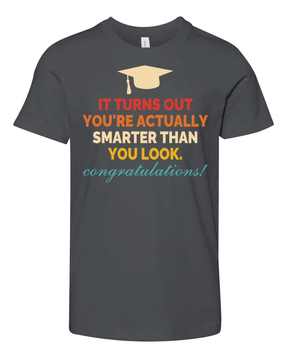 Turns Out Youre Smarter Than You Look Youth Unisex Jersey Tee
