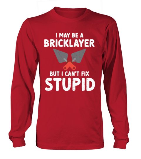 Bricklayer Gift Masonry Quote Mason Long sleeved Unisex