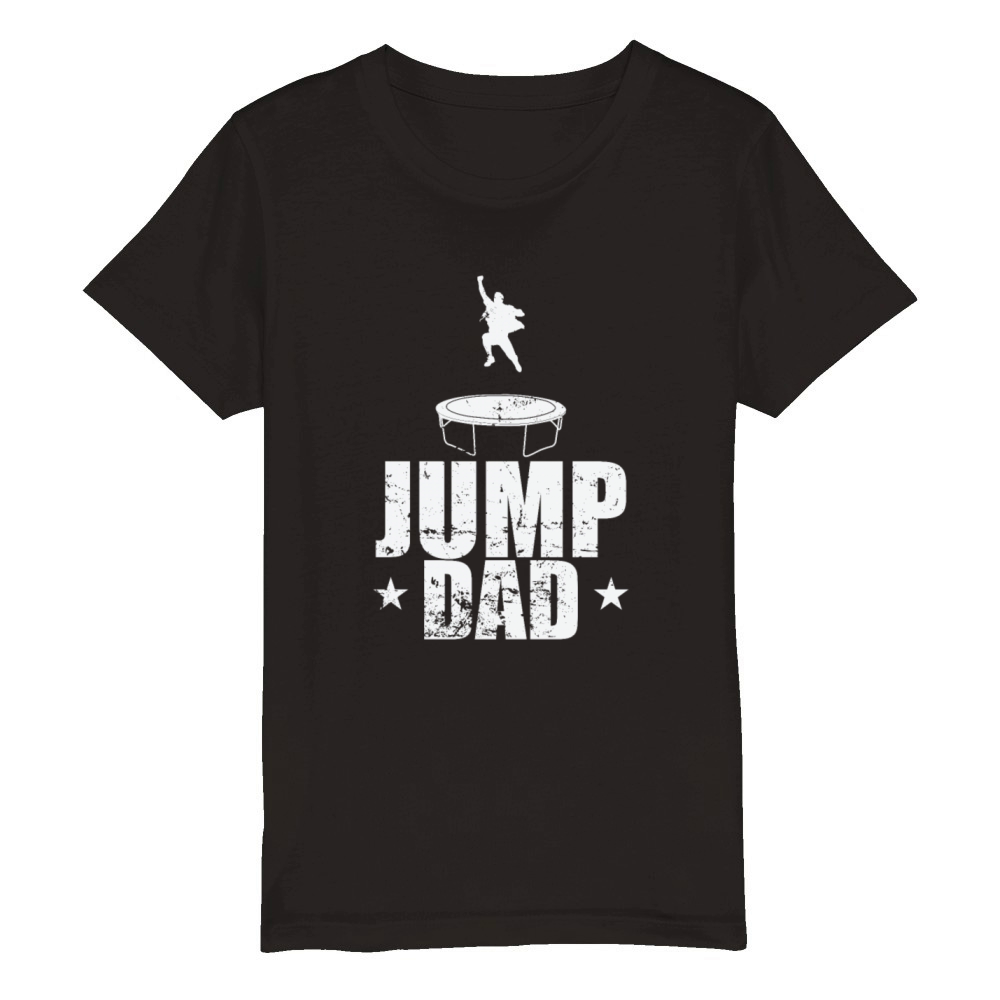 Jump Dad Trampoline Bouncing Sports Leisure Organic Kids Crewneck T-shirt