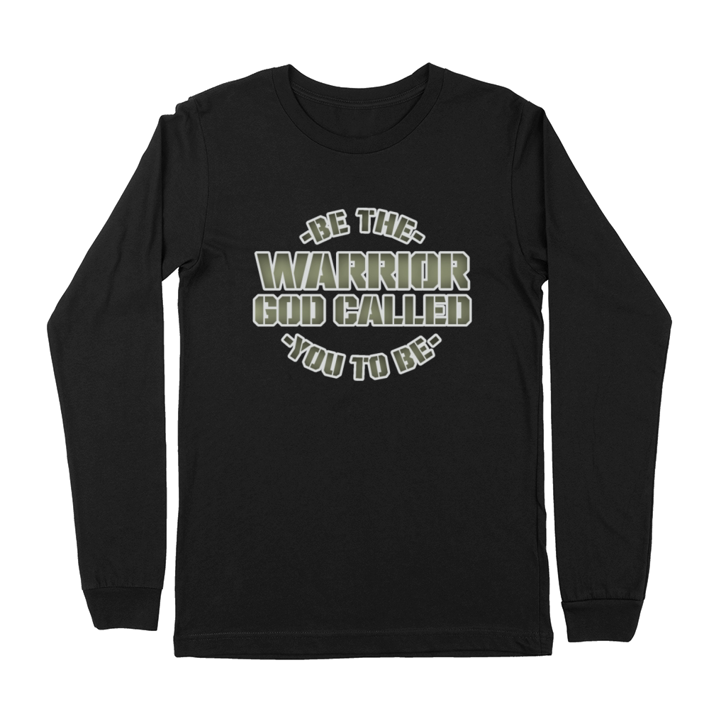 Be The Warrior God Called You To Be Christian Premium Long Sleeve