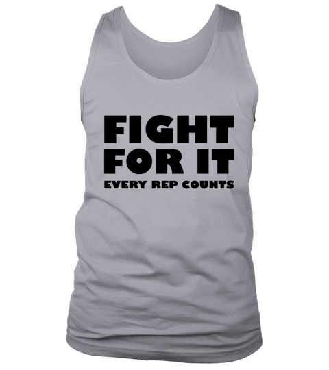 Fight For It Every Rep Counts Tank Top Unisex