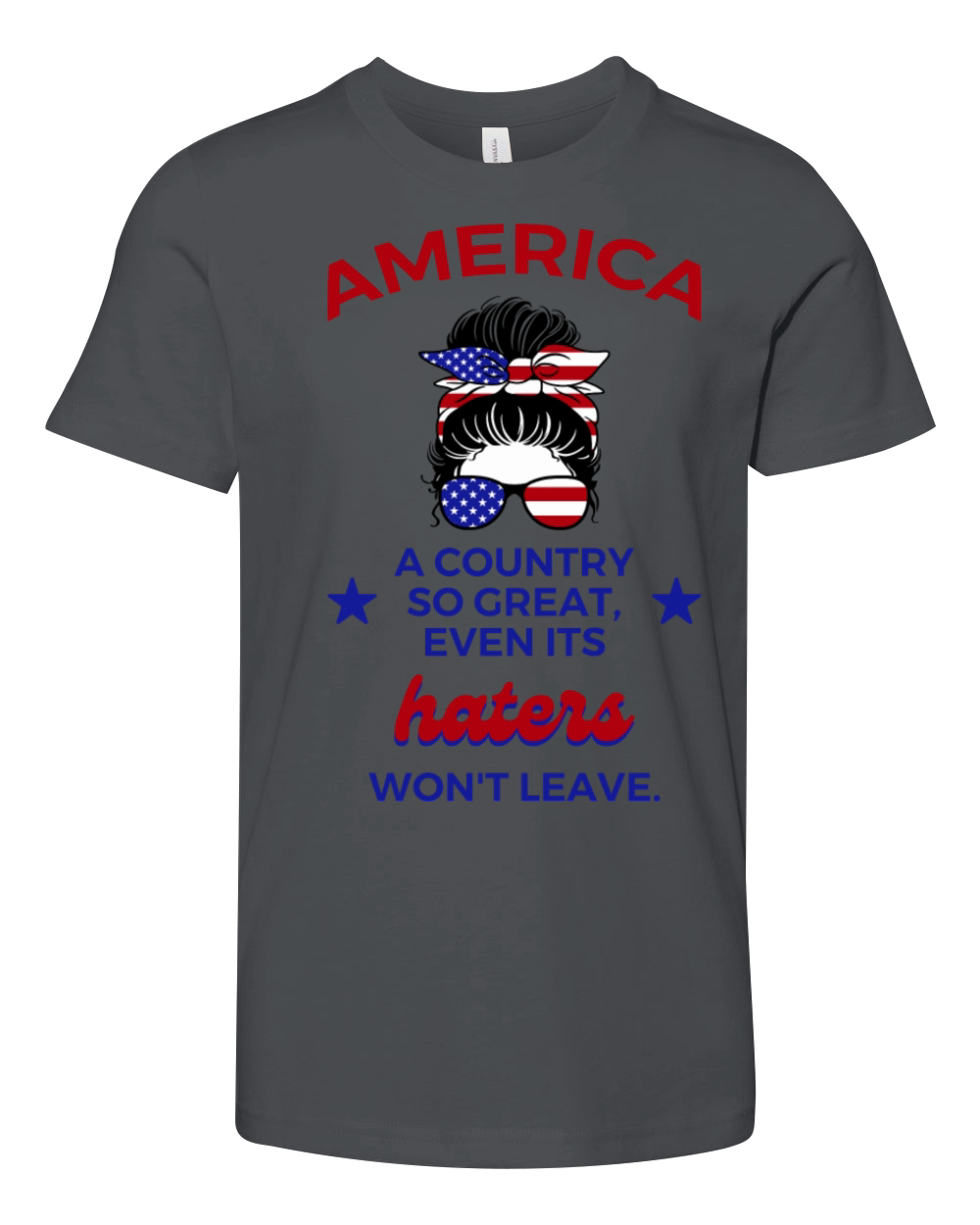 America A Country So Great Even Its Haters Youth Unisex Jersey Tee