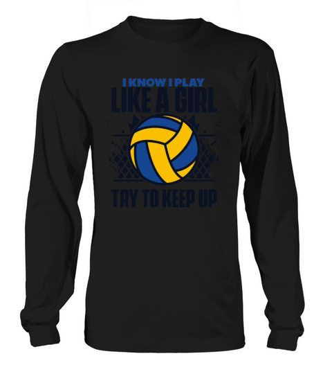I Know I Play Like A Girl Coach Team Player Long sleeved Unisex
