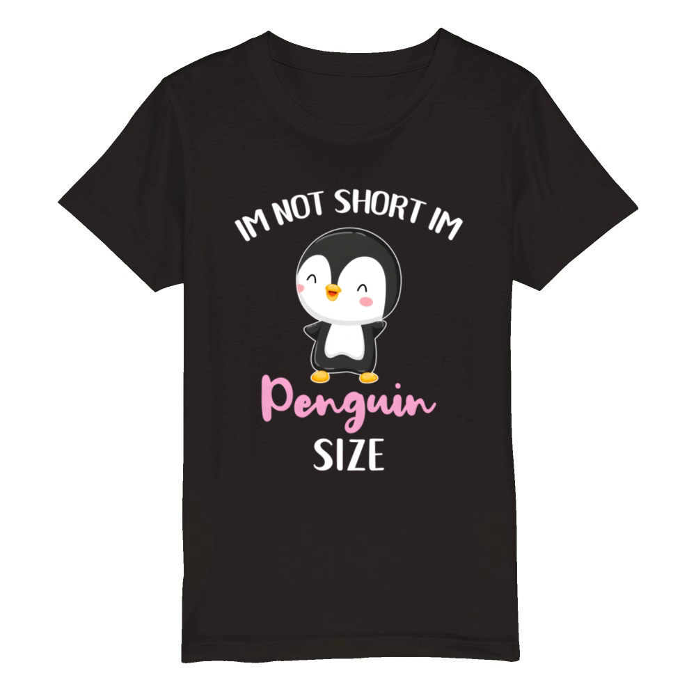 Im Not Short Im Penguin Size Organic Kids Crewneck T-shirt