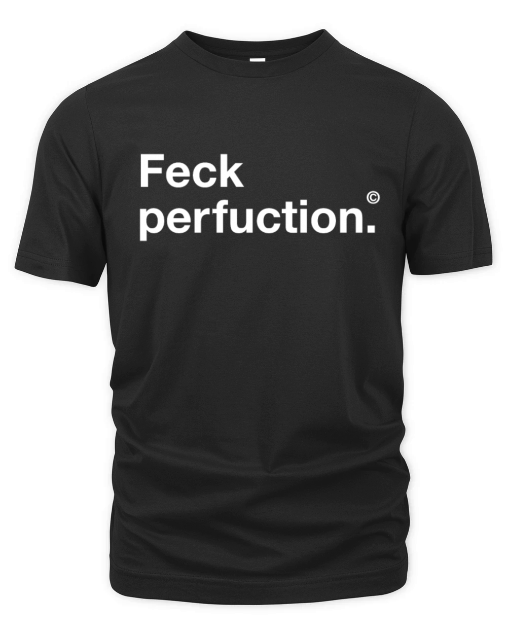 Perfect Statement School pupil feck Perfuction fun Organic Unisex T-shirt