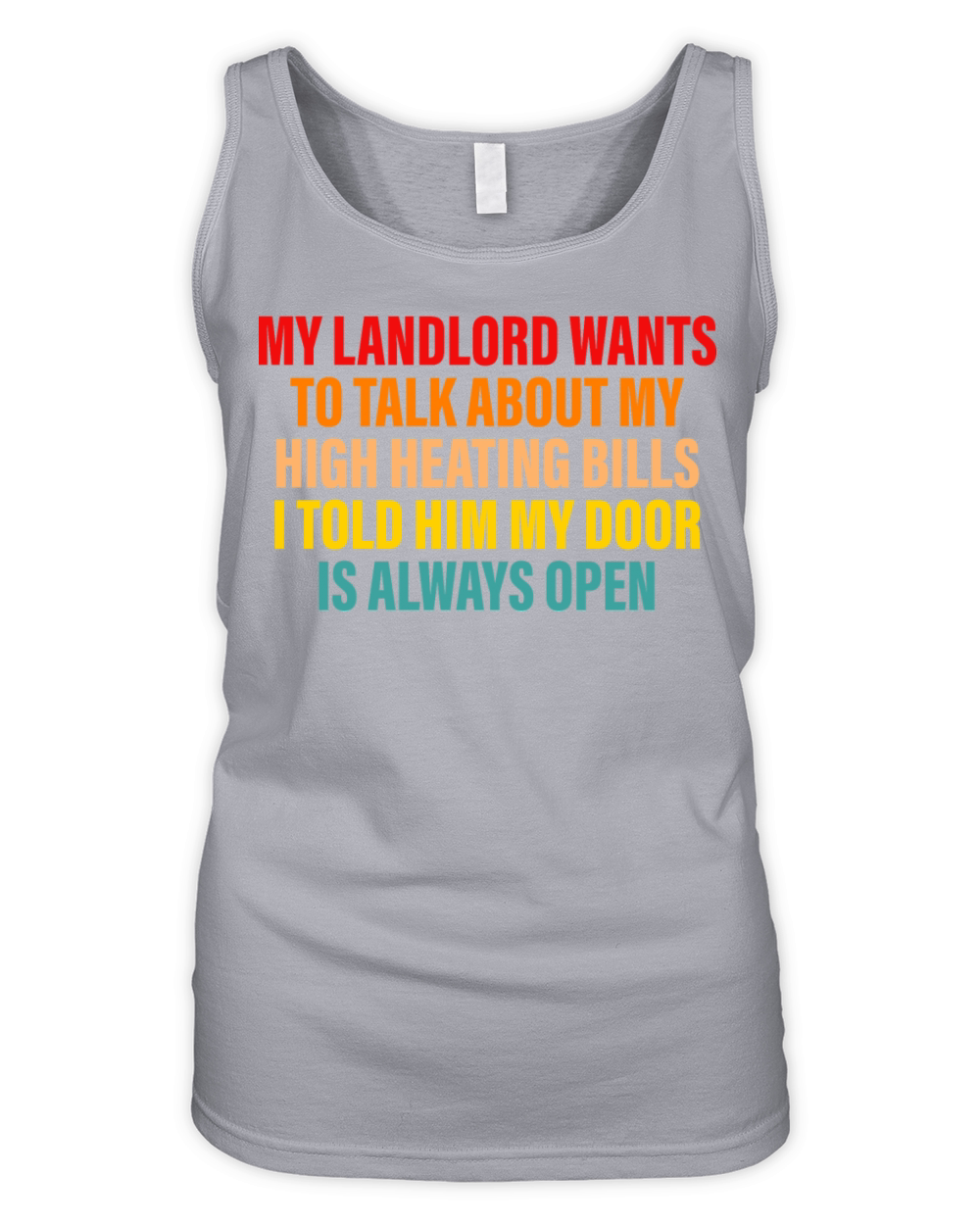 My Landlord Wants To Talk About My High Heating Organic Women's Tank Top