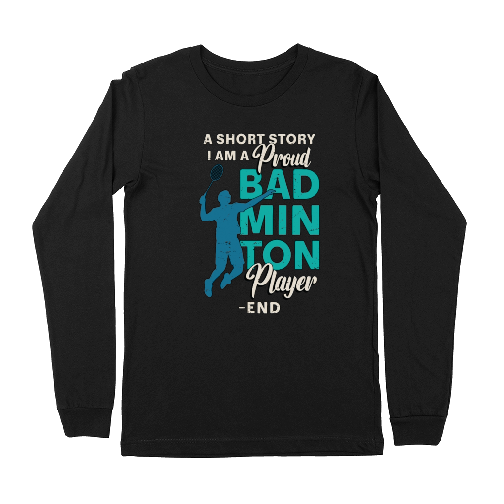 Badminton Player A Short Story Loves Racquet Sport Premium Long Sleeve