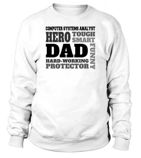 Daddy job funny Quote Dad Computer Systems Analyst Sweatshirt Unisex