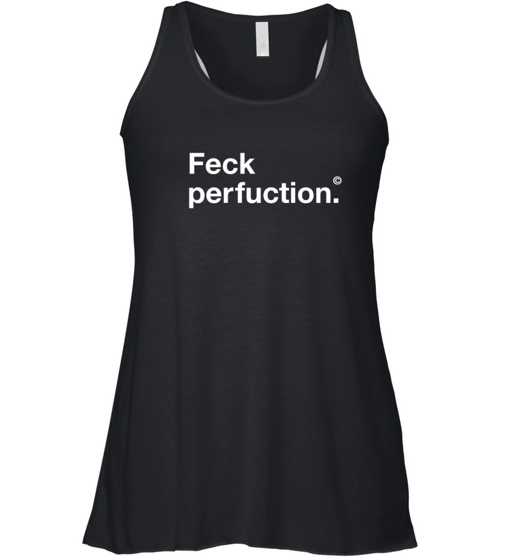 Perfect Statement School pupil feck Perfuction fun Women's Flowy Tank Top