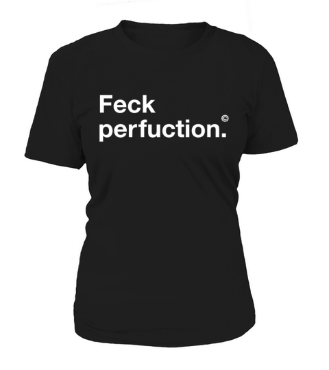 Perfect Statement School pupil feck Perfuction fun Women's T-Shirt