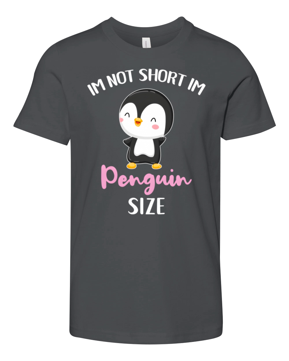 Im Not Short Im Penguin Size Youth Unisex Jersey Tee