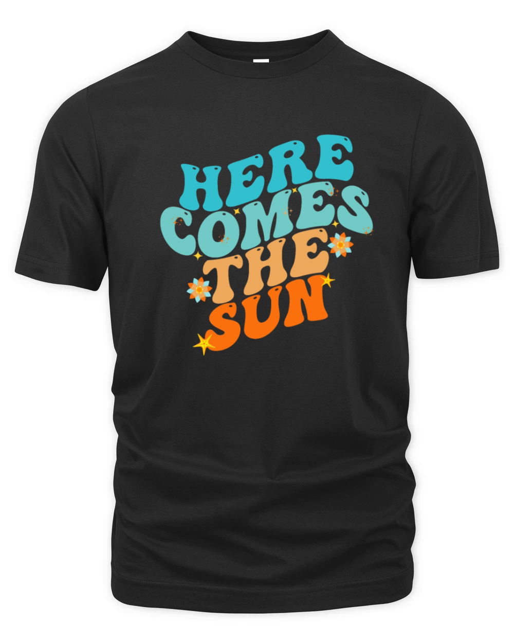 Here Comes The Sun Funny T-Shirt Organic Unisex T-shirt