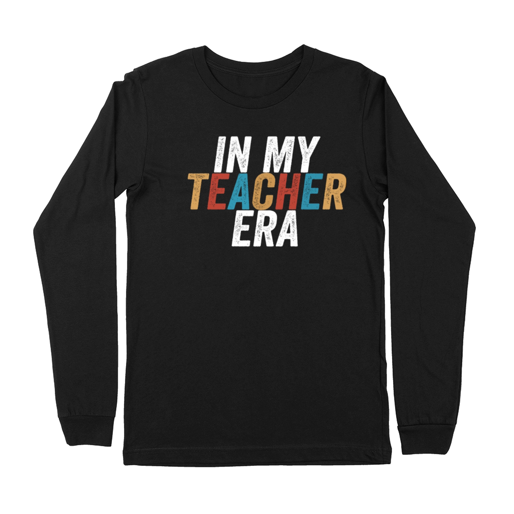 In My Teaching Era Teaching Premium Long Sleeve