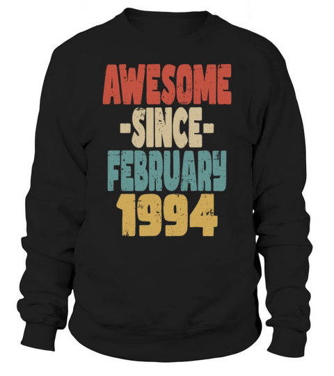 Awesome February 1994 Sweatshirt Unisex