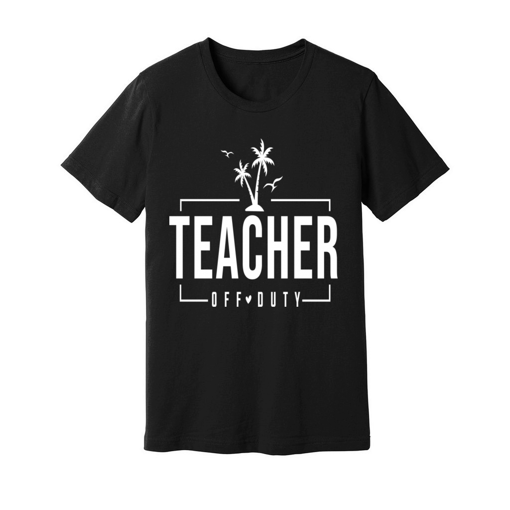 Teacher Off Duty Unisex Jersey Tee