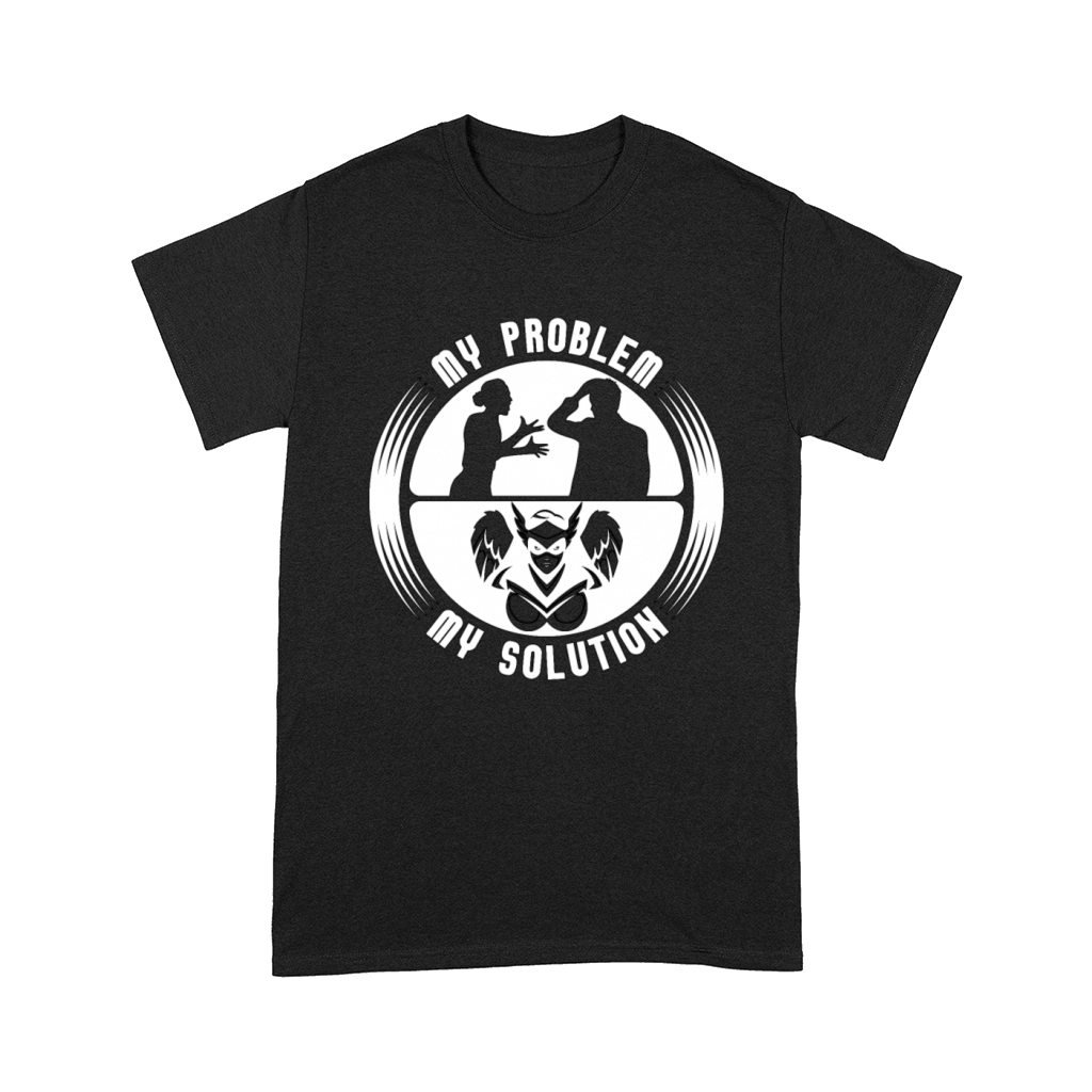 Valkyries My Problem My Solution Pictogram Dad Mom Comfort T-shirt