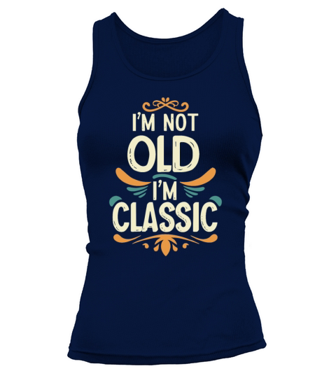 Im Not Old Im Classic Funny Car Graphic Tank top Woman