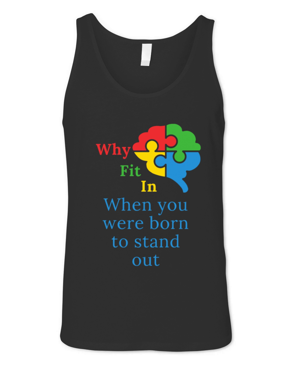 Why fit in when you were born to stand out Unisex Jersey Tank