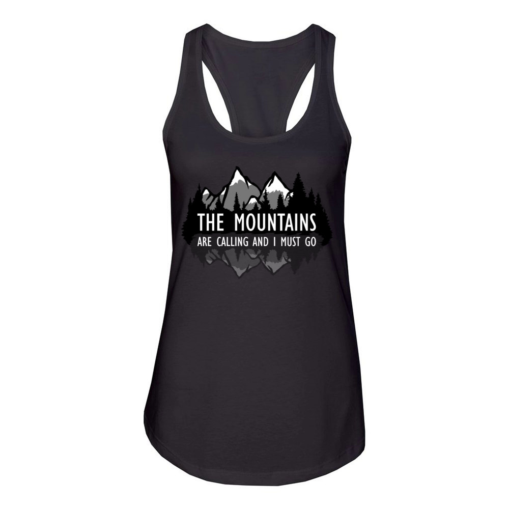 The Mountains Are Calling And I Must Go Camping Women's Racerback Tank