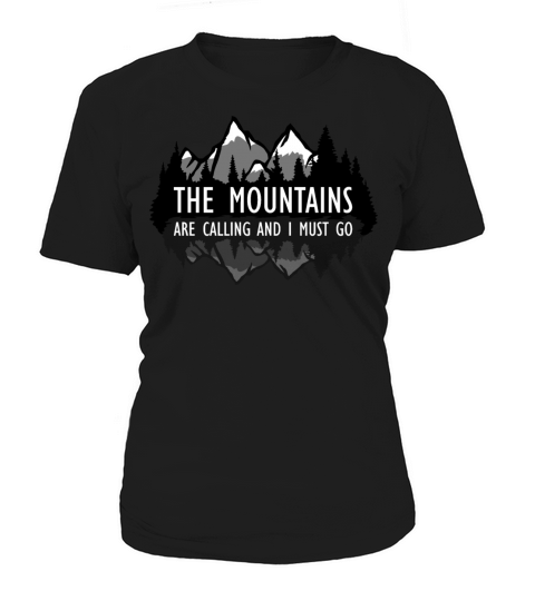 The Mountains Are Calling And I Must Go Camping Women's T-Shirt