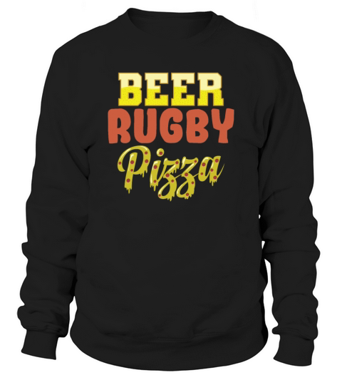Beer Rugby Pizza Football Sport Player Sweatshirt Unisex
