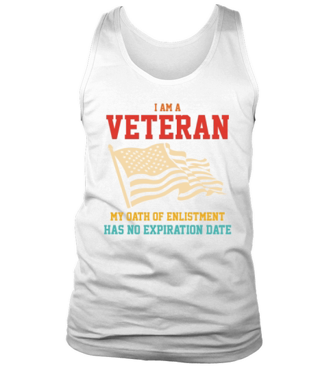 I Am A Veteran My Oath Of Enlistment Tank Top Unisex
