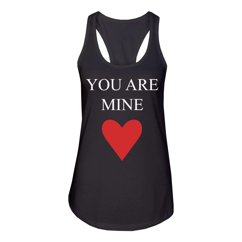 You Are Mine Women's Racerback Tank