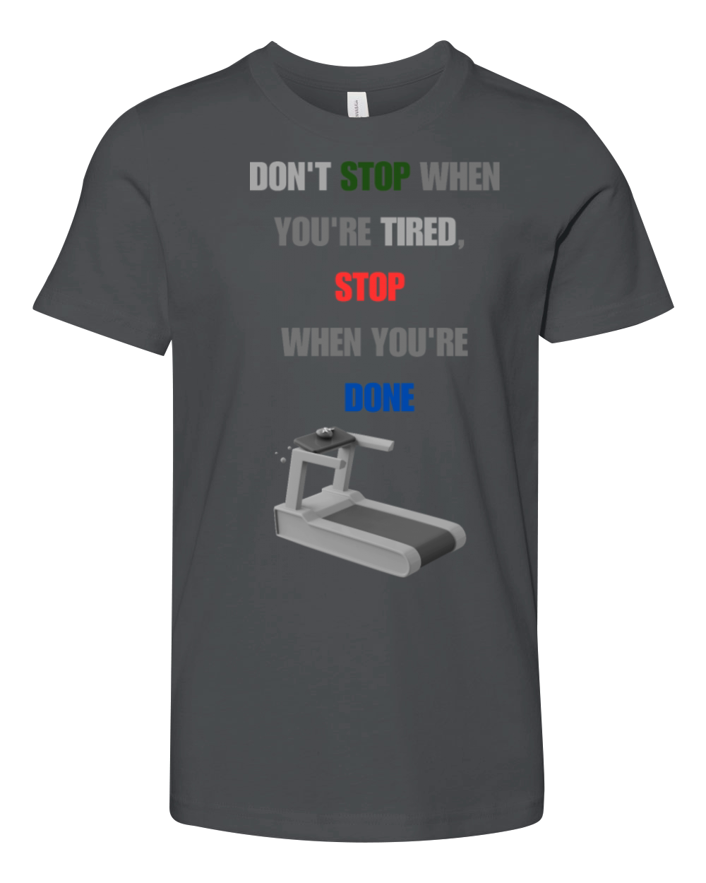 DON T STOP WHEN YOU RE TIRED STOP WHEN YOU RE DONE Youth Unisex Jersey Tee