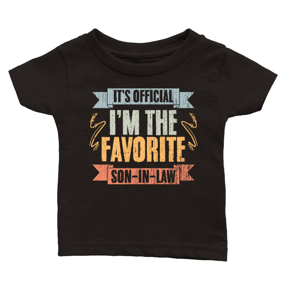 Funny Family Humor Its Official Im The Favorite Classic Baby Crewneck T-shirt